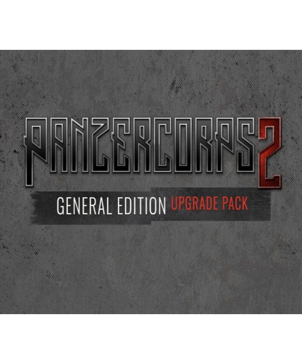 Panzer Corps 2 - General Edition Upgrade DLC Steam Key GLOBAL
